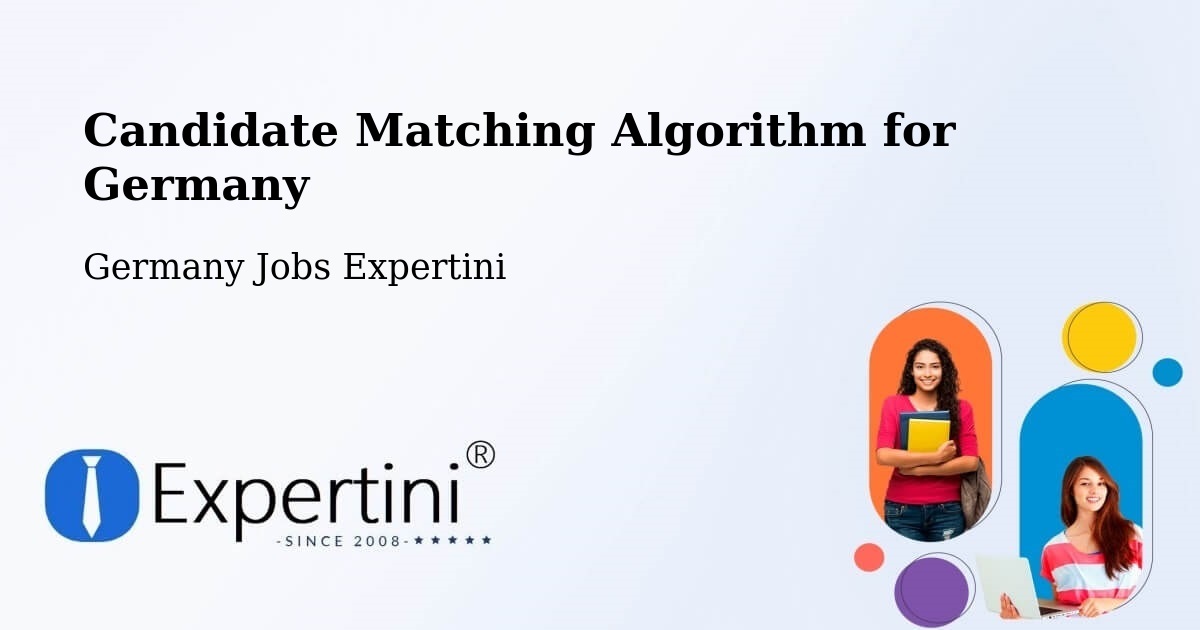 Candidate Matching Algorithm Overview – Ötzingen - Germany Jobs Expertini