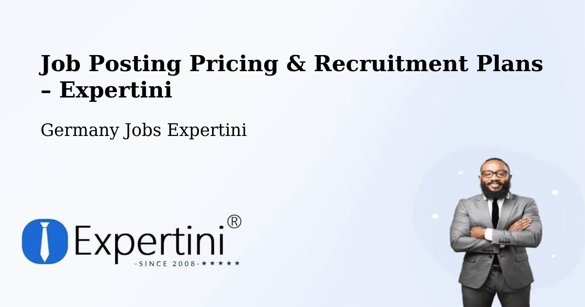 Job Posting Pricing & Recruitment Plans – Ötzingen - Ötzingen, Germany Jobs Expertini